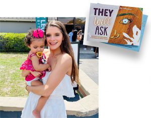 Lexa (Andreu) Duno ’21 and her daughter, Annalucia; her book, They Will Ask (inset)